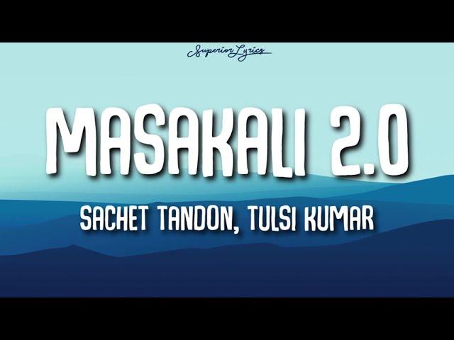 Masakali 2.0 Lyrics | Tulsi Kumar, Sachet Tandon | Tanishk B | A.R. Rahman