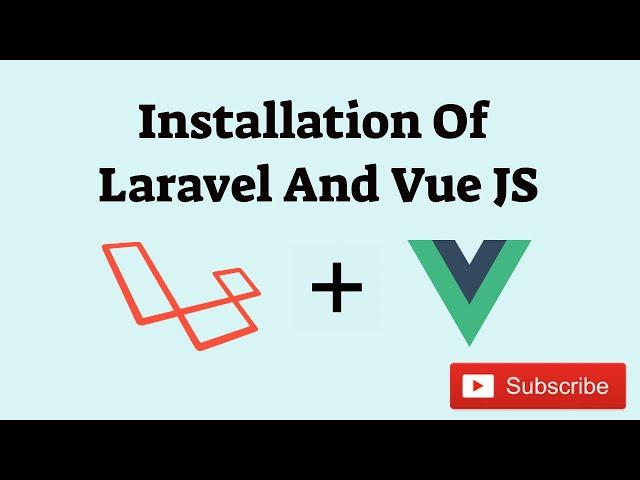 [Part 02] Installation Of Laravel And Vue JS