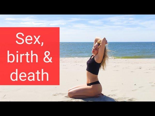 Sex, birth & death. Relations Psychology. Tantra Yoga Philosophy. Kate Karani.