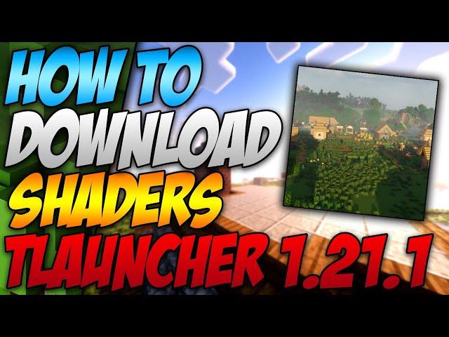 How To Download Shaders For Minecraft 1.21.1 Tlauncher (2024)