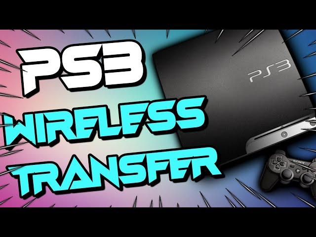 PS3 Wireless Transfer - Copy Games & Files Easy - FTP Connection