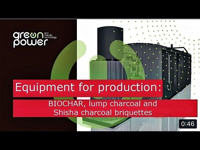 GreenPower  - equipment for the production of Bio-char, lump charcoal for BBQ and hookah briquettes