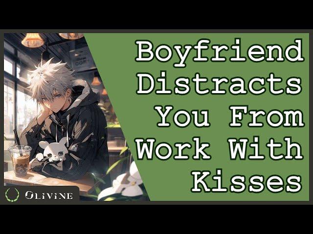 Bf Distracts You from Work [Kissing] [Teasing] [Headpats] | Sleep Aid M4A