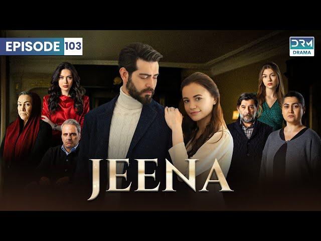 Turkish Drama in Urdu | JEENA Episode 103 | Urdu Dubbed | UC1U