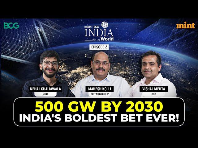 Will Renewable Energy Make India a Global Powerhouse? | Greenko x BCG | India for The World