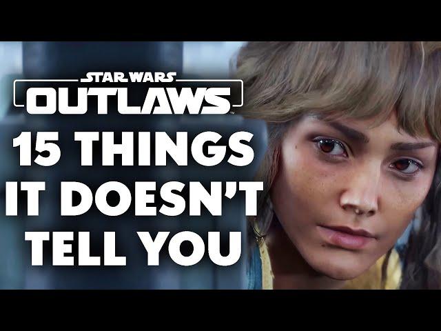 Star Wars Outlaws - 15 Things IT DOESN'T TELL YOU