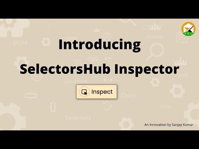 How to Use Selectorhub Inspector? Introducing Selectorshub Inspector | xpath plugin