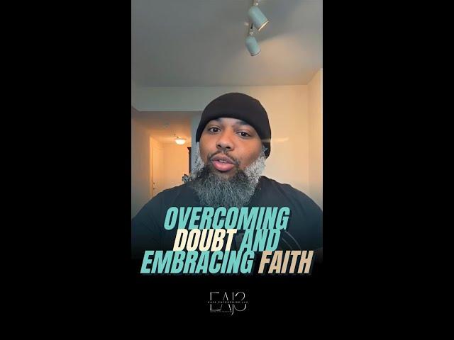 Overcoming Doubt and Embracing Faith (1)