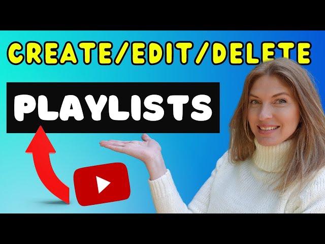 How To Create Playlists On YouTube [ How to Edit and Delete Youtube Playlists]