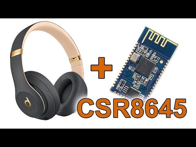 How to make bluetooth headphones. Bluetooth Module CSR8645