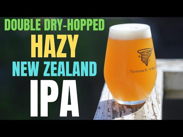 How to Brew a Juicy, Tropical, DOUBLE DRY-HOPPED HAZY NEW ZEALAND IPA