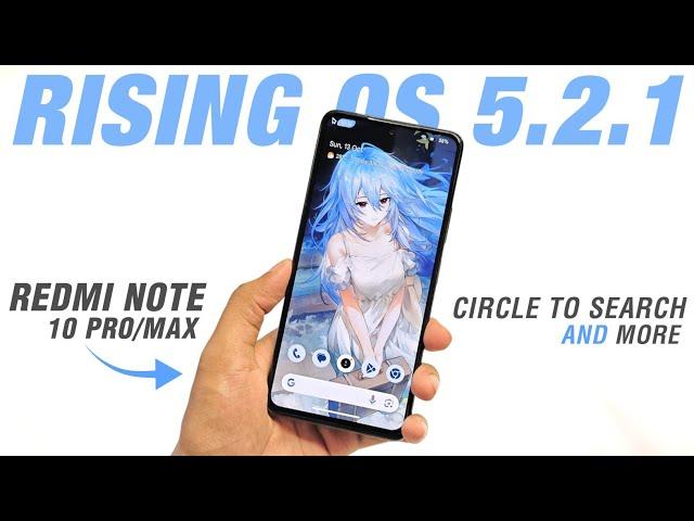 Rising OS 5.2.1 (EOL) For Redmi Note 10 Pro/Max | Android 14 | Circle To Search & More Features