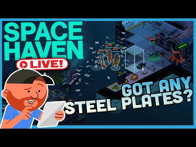 Space Haven [LIVE] S9 E02 | "Whats the button for holding their breath?" | Space-ship Building Sim!