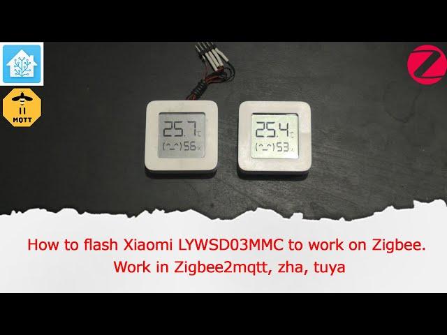 How to flash Xiaomi LYWSD03MMC to work on Zigbee. Work in Zigbee2mqtt, zha, tuya