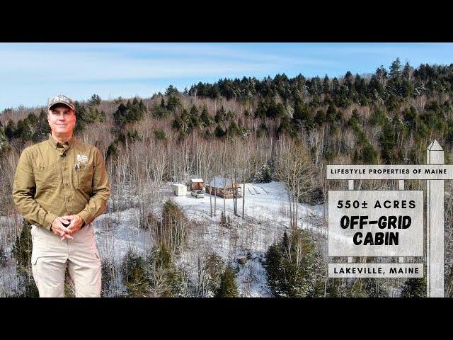 Off-Grid Cabin on 550± Acres | Maine Real Estate