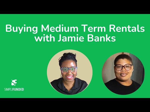 Medium Term Rentals with Jamie Banks