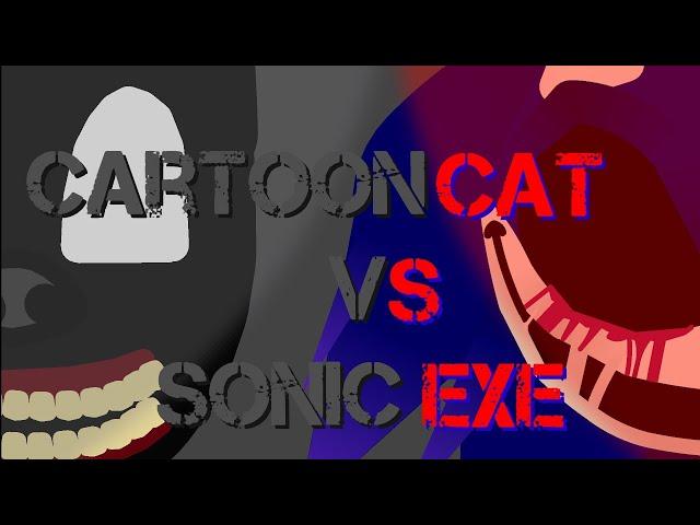 Cartoon Cat vs Sonic Exe