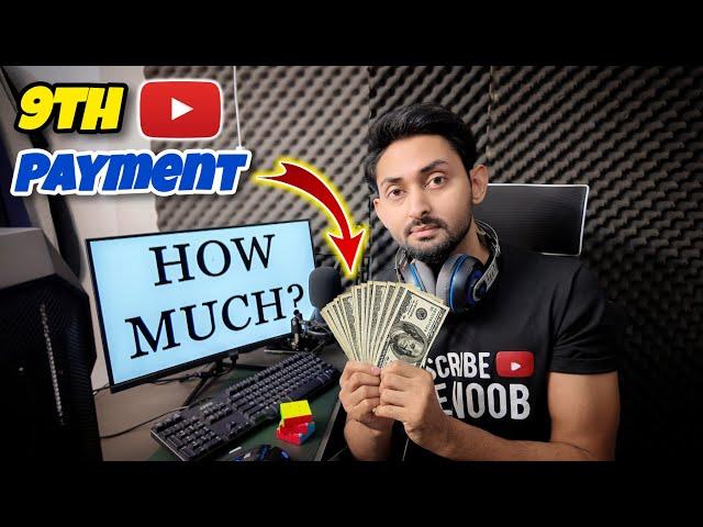 MY 9TH YOUTUBE PAYMENT | THE NOOB