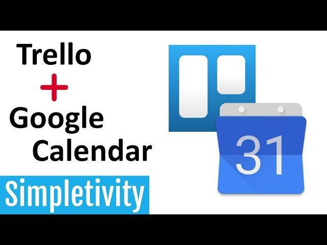 How to View Trello in Google Calendar (Sync Cards)