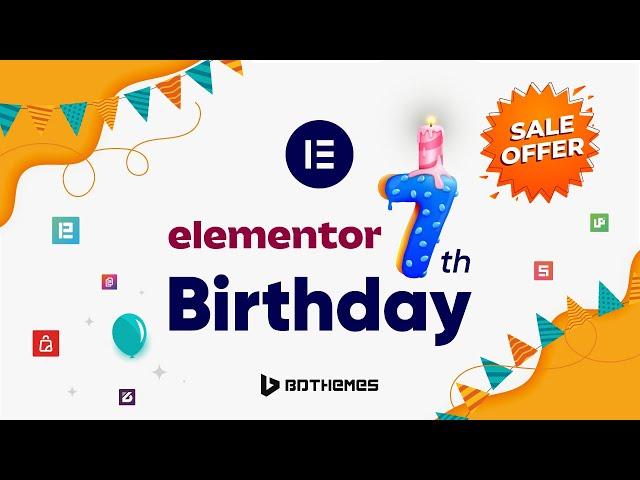 Unleash the Celebration: Elementor's Spectacular Birthday Sale! | BdThemes | Sale Offer