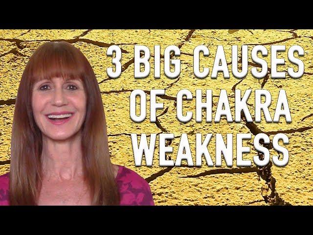 3 Things That Cause Your Chakras to Be Weak