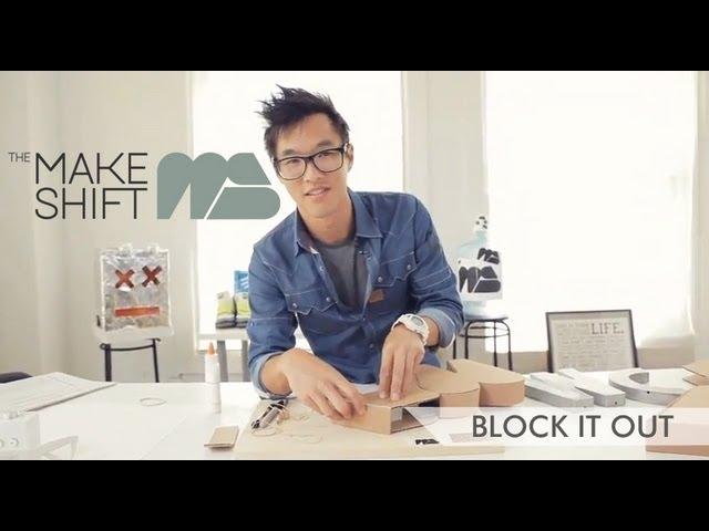 Block It Out! - THE MAKESHIFT Ep. 3