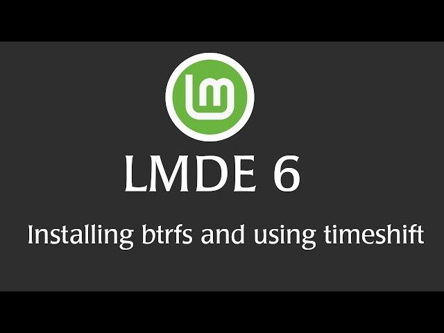 Installing Linux Mint Debian Edition with btrfs and timeshift