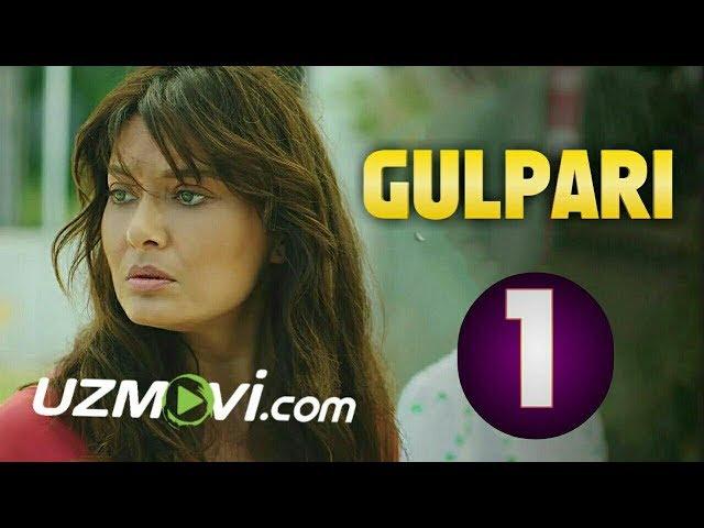 Gulpari 1-qism (Uzbek O'zbek tilida Turk serial HD) 2019