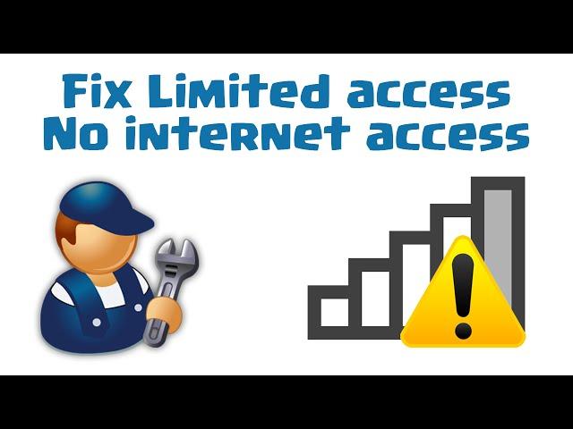 How to fix Limited access /No internet access in windows 10/8/8.1/7