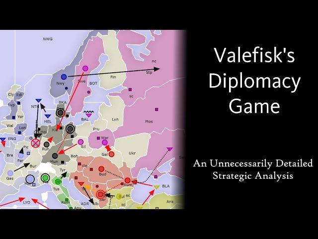 An Unnecessarily Detailed Strategic Analysis of Valefisk's Diplomacy Game