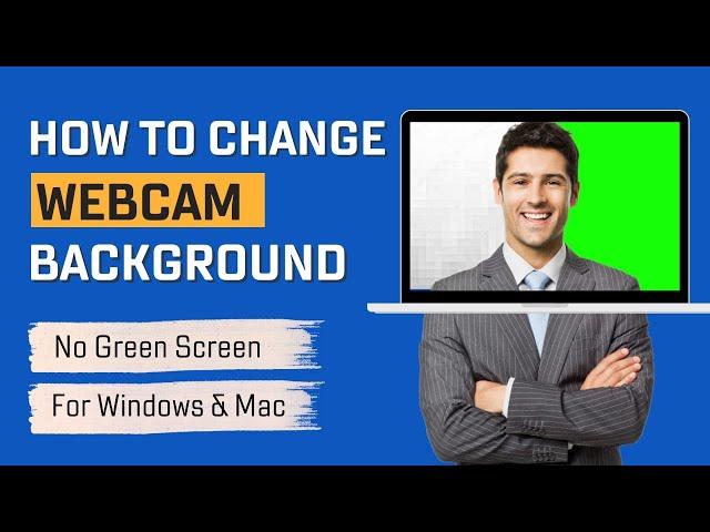 How to Change Webcam Background for Windows & Mac  [2023]