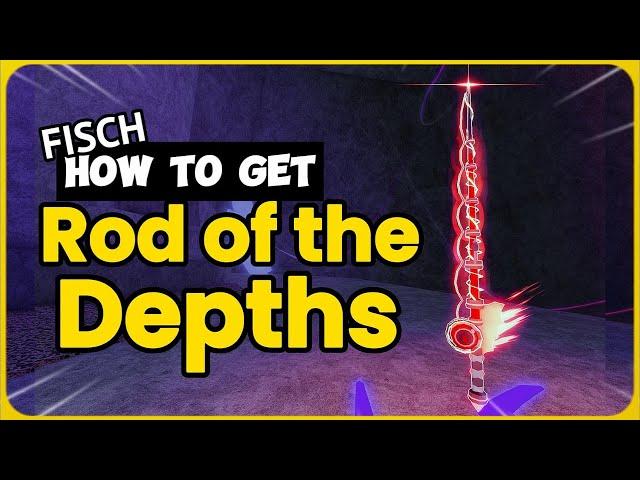 How To Get the Rod of the Depths in Fisch | Complete & Easy Guide!