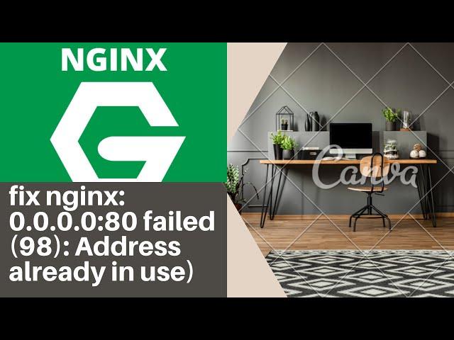 how to fix nginx: 0 0 0 0:80 failed 98: Address already in use/ failed to start  web server.