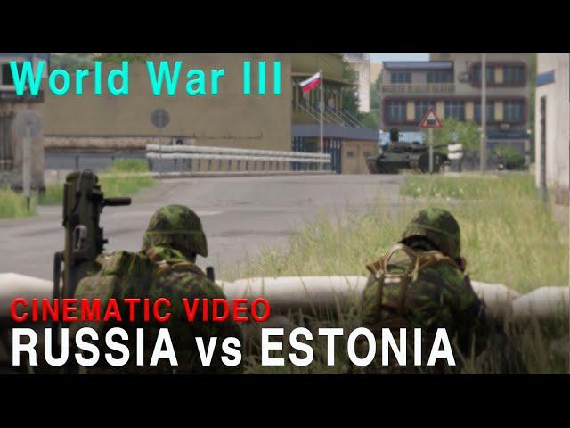 RUSSIAN TROOPS INVADE ESTONIA / CINEMATIC VIDEO (World War III video3)