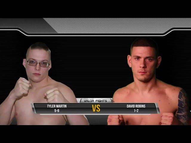 Valor Fights 28: Tyler Martin vs. David Robins