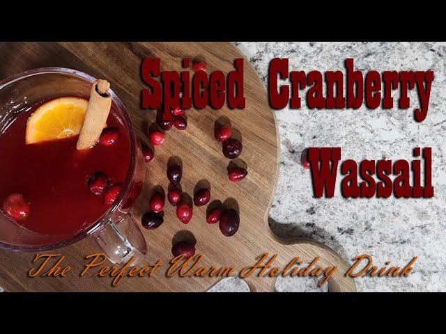 Spiced Cranberry Wassail ~ The Perfect Warm Holiday Drink