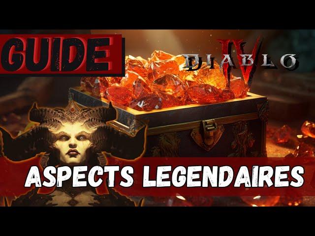 GUIDE DIABLO 4 : CE QU'IL FAUT SAVOIR SUR LES ASPECTS LEGENDAIRES DE A à Z !