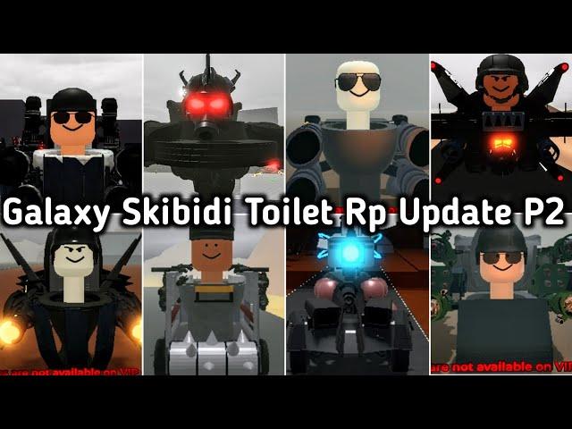 Galaxy Skibidi Toilet Rp Update P2 - How To Get New Badge & All New Morphs Showcase