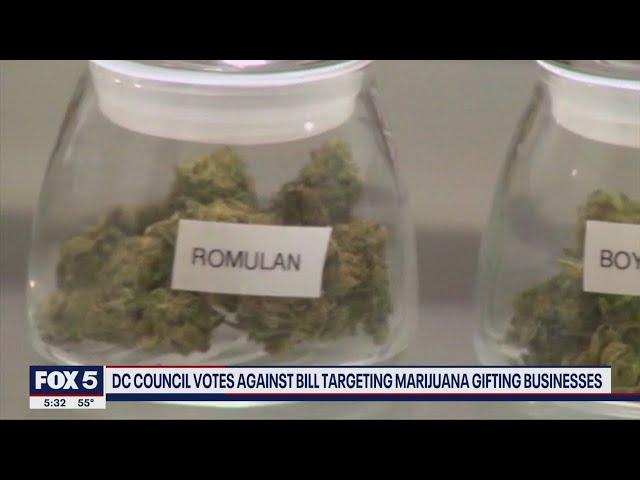 DC Council votes against bill targeting marijuana gifting businesses | FOX 5 DC