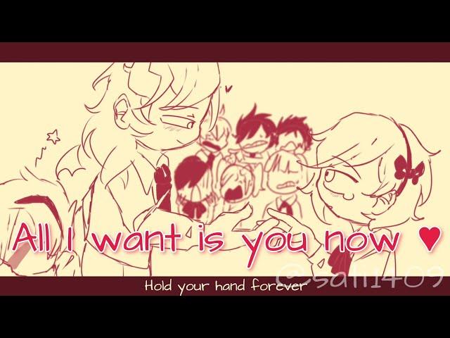 All I want is you now ️《Animation Meme》