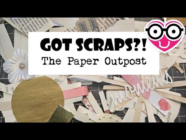 GOT SCRAPS? Fun Clusters from Craft Scraps for Junk Journals! The Paper Outpost! :)