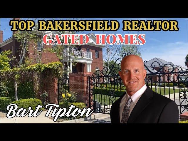 Top Bakersfield Realtor - Gated Homes 