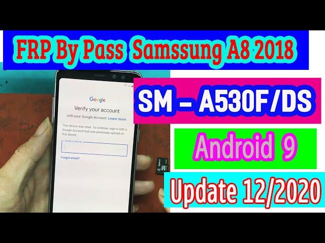 Samsung A8 2018 (SM-A530F) FRP Bypass android 9/Google Account Lock Bypass New Security 12/2020