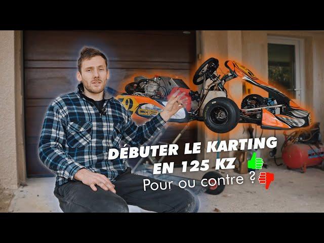 DÉBUTER LE KARTING EN 125 Kz ! Pour ou Contre ? #karting #f1 #kz