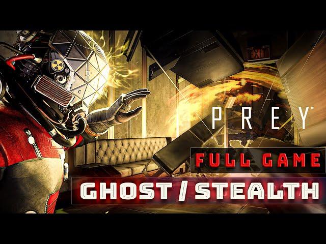 Prey Full Game No Alerts / No Damage /Nightmare Difficulty / Walkthrough / Ghost Stealth