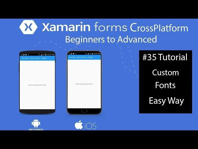 Xamarin Forms Custom Fonts [Tutorial 35]