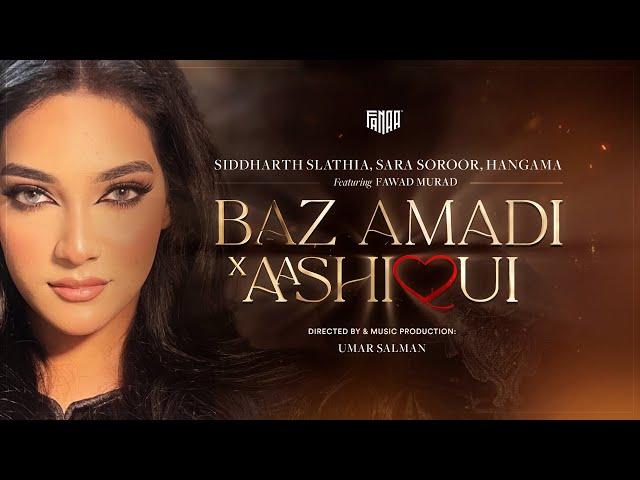 Baz Amadi X Main Duniya Bhula Dunga l Aashiqui l Sara Soroor & Hangama Siddharth Slathia Fawad Murad