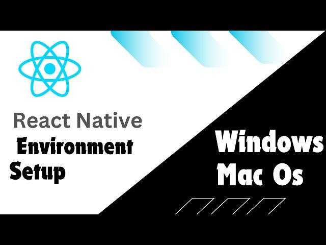 React Native Environment  Setup  for Windows and Mac