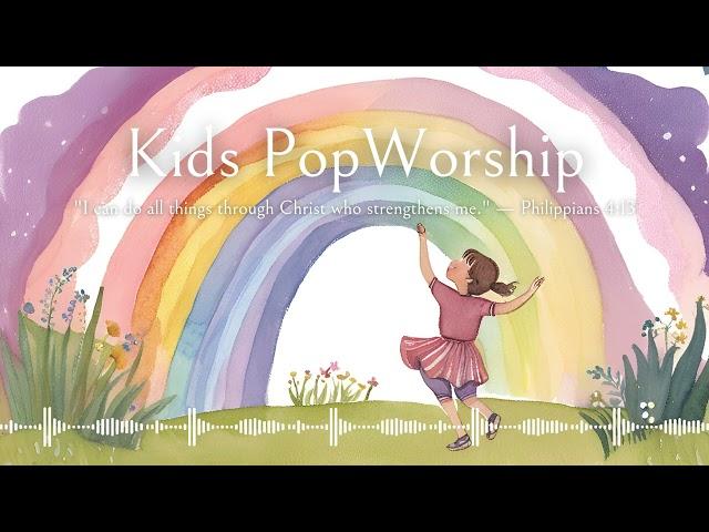 【 Kids Worship Pop Songs 】Christian BGM for Kids with Uplifting Lyrics 