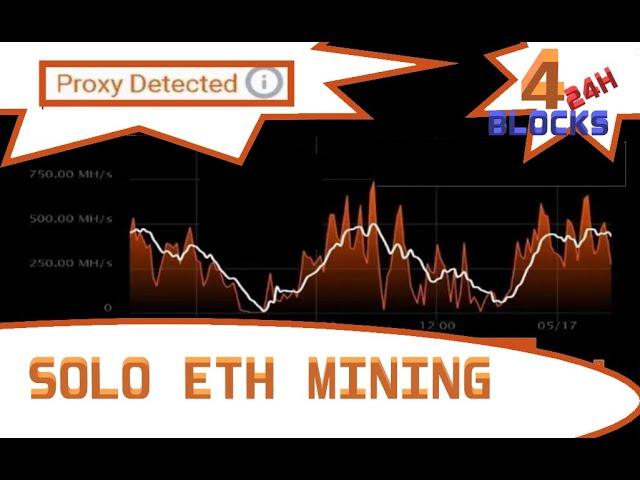 4 SOLO ETH BLOCKS FOUND!! |  +- 24 HOURS | 250Mh/s | PROXY MINING!?!?